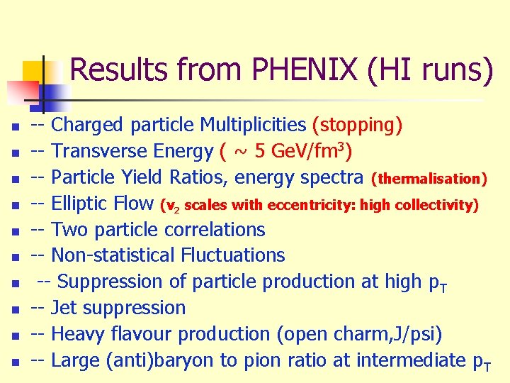 Results from PHENIX (HI runs) n n n n n -- Charged particle Multiplicities