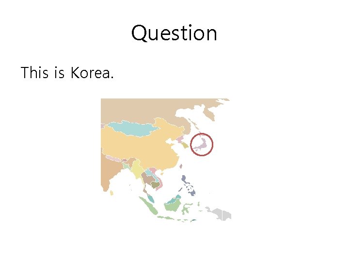 Question This is Korea. 