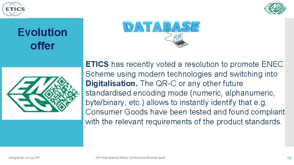 Evolution offer ETICS has recently voted a resolution to promote ENEC Scheme using modern