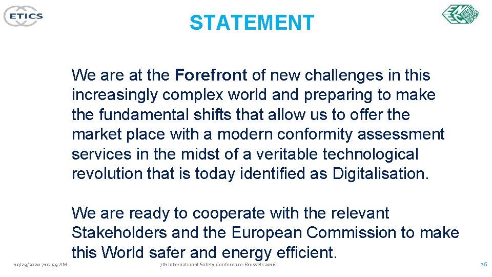 STATEMENT We are at the Forefront of new challenges in this increasingly complex world