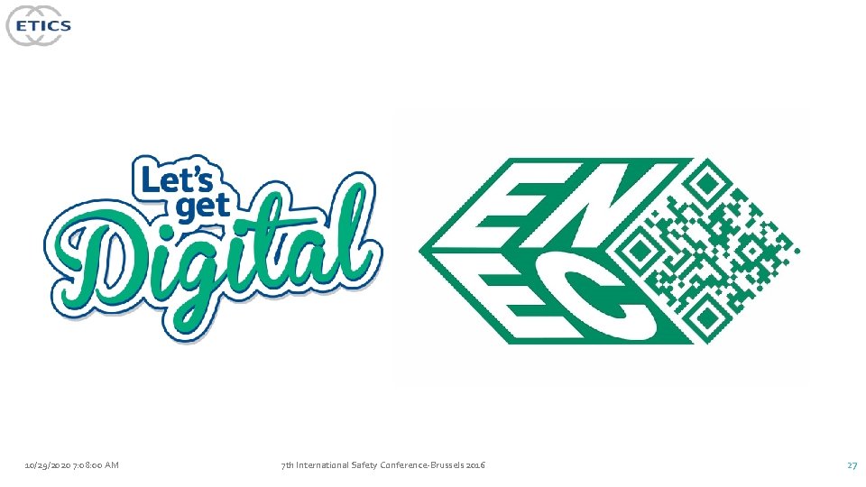 10/29/2020 7: 08: 00 AM 7 th International Safety Conference-Brussels 2016 27 