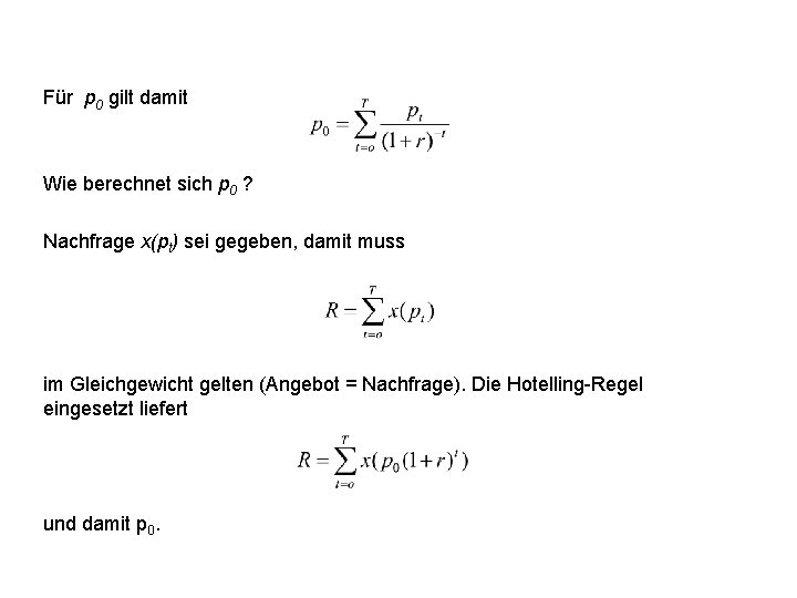 Für p 0 gilt damit Wie berechnet sich p 0 ? Nachfrage x(pt) sei