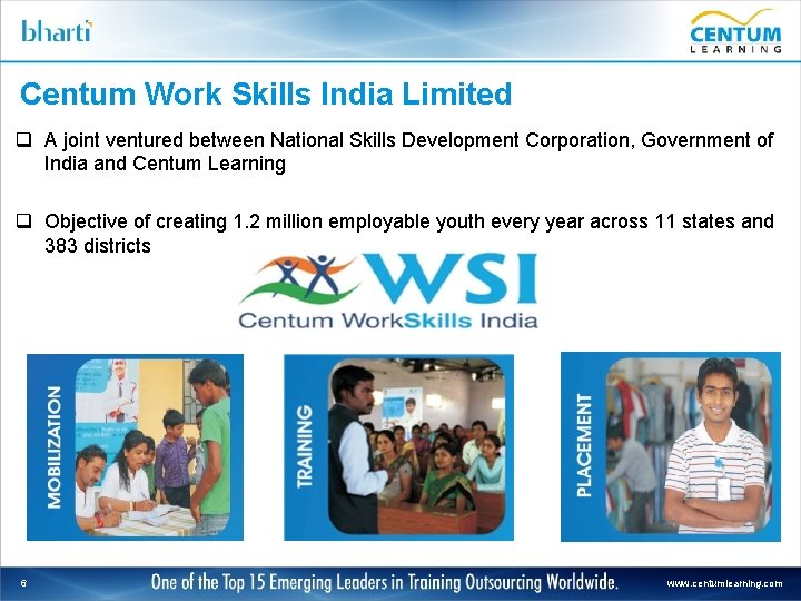 Centum Work Skills India Limited q A joint ventured between National Skills Development Corporation,