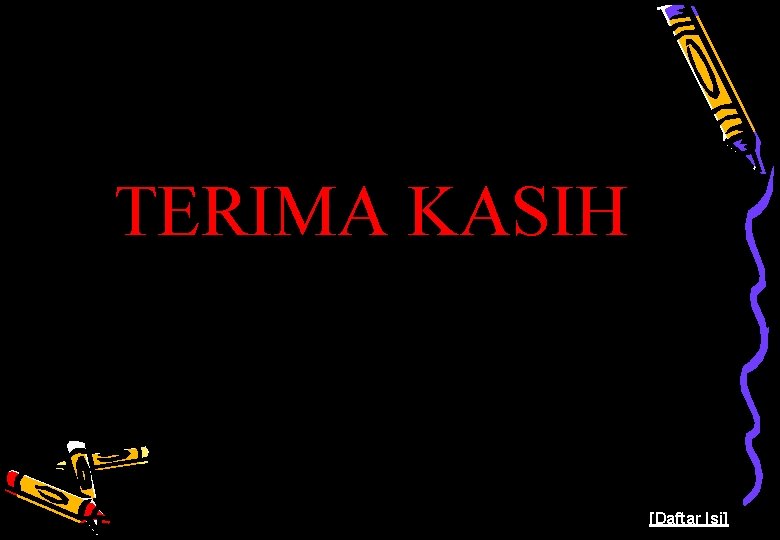  TERIMA KASIH Pusat Kurikulum - Balitbang Depdiknas 14 [Daftar Isi] 