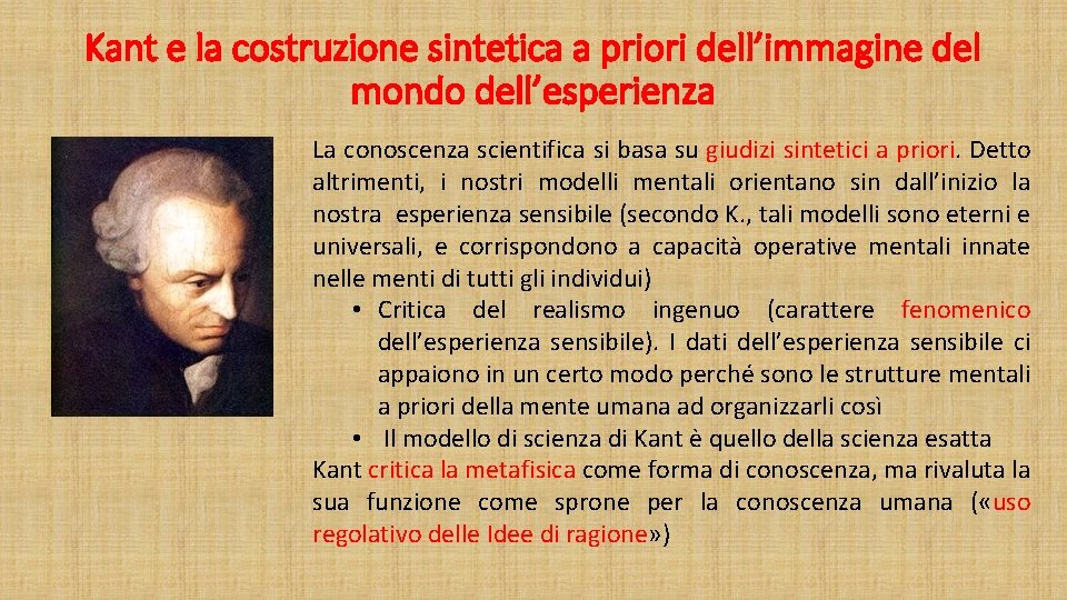 Kant e la costruzione sintetica a priori dell’immagine del mondo dell’esperienza La conoscenza scientifica