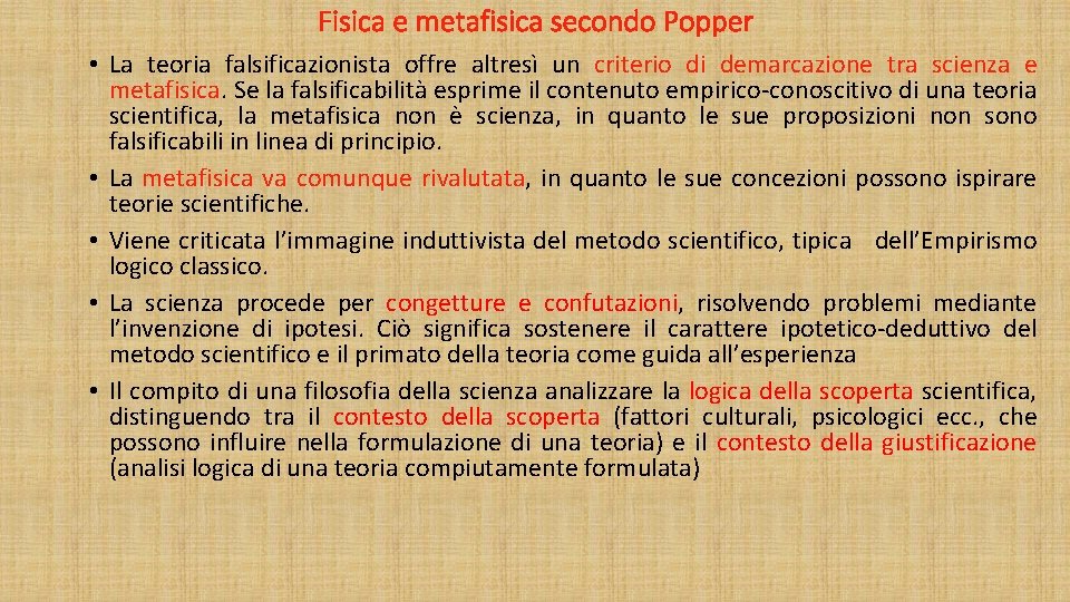 Fisica e metafisica secondo Popper • La teoria falsificazionista offre altresì un criterio di
