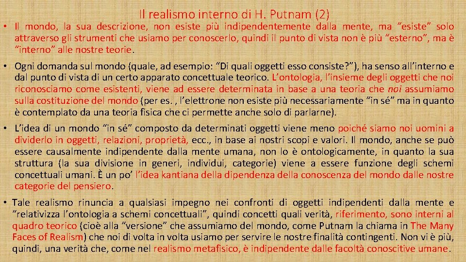 Il realismo interno di H. Putnam (2) • Il mondo, la sua descrizione, non