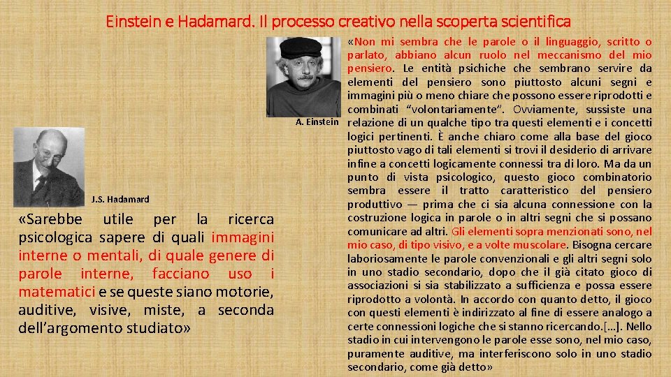 Einstein e Hadamard. Il processo creativo nella scoperta scientifica A. Einstein J. S. Hadamard