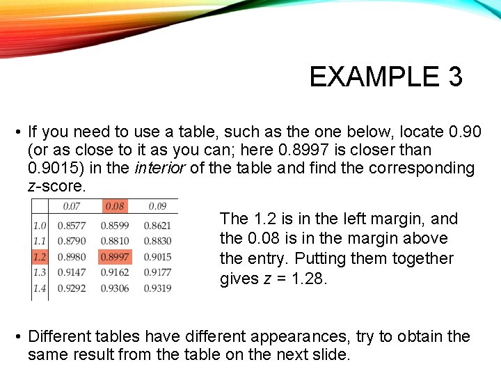 EXAMPLE 3 • If you need to use a table, such as the one