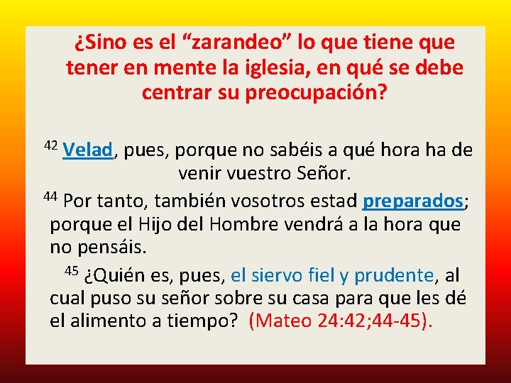  ¿Sino es el “zarandeo” lo que tiene que tener en mente la iglesia,