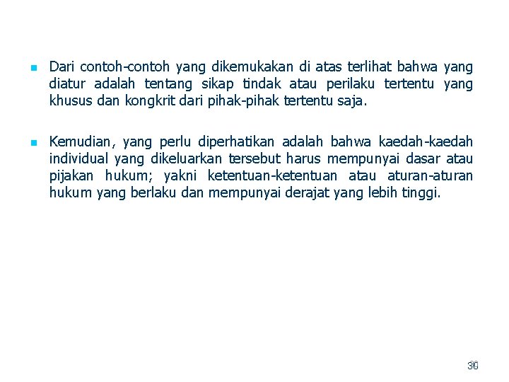 n n Dari contoh yang dikemukakan di atas terlihat bahwa yang diatur adalah tentang