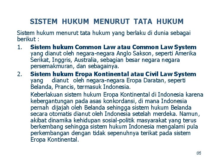 SISTEM HUKUM MENURUT TATA HUKUM Sistem hukum menurut tata hukum yang berlaku di dunia