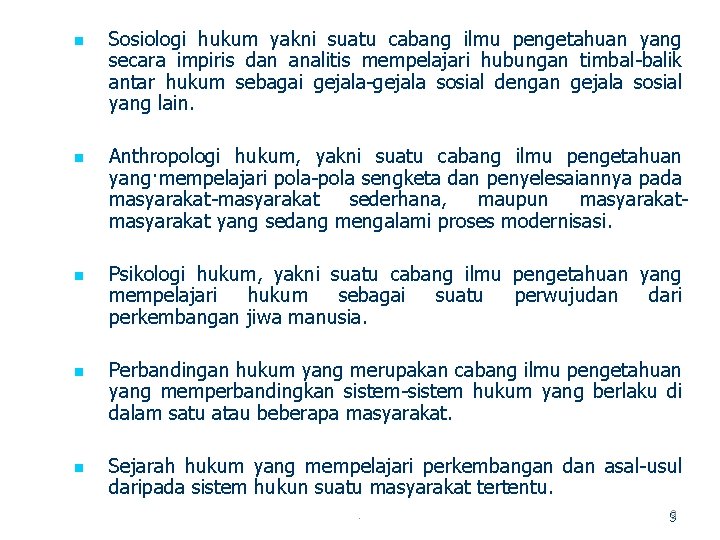 n n n Sosiologi hukum yakni suatu cabang ilmu pengetahuan yang secara impiris dan