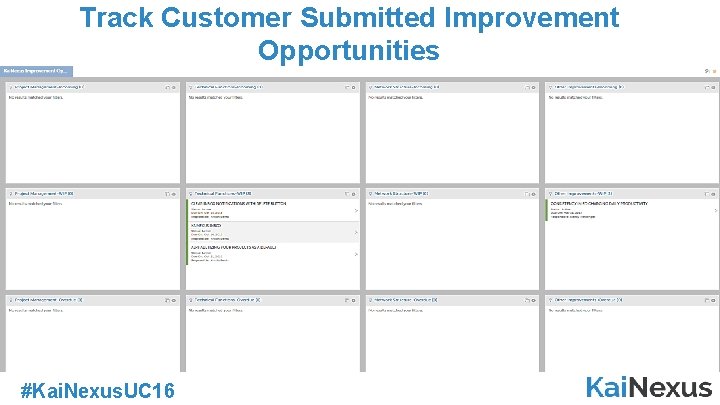 Track Customer Submitted Improvement Opportunities #Kai. Nexus. UC 16 