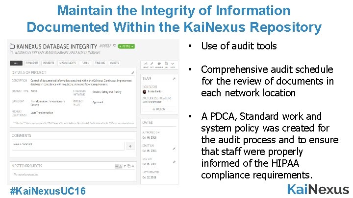 Maintain the Integrity of Information Documented Within the Kai. Nexus Repository • Use of