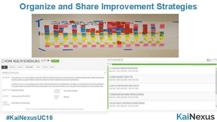 Organize and Share Improvement Strategies #Kai. Nexus. UC 16 