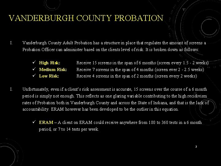 VANDERBURGH COUNTY PROBATION I. Vanderburgh County Adult Probation has a structure in place that