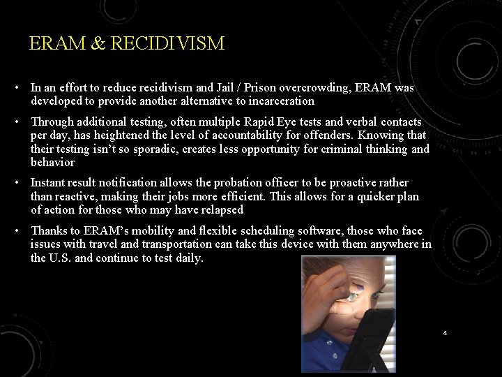 ERAM & RECIDIVISM • In an effort to reduce recidivism and Jail / Prison