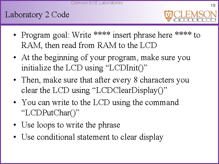 Clemson ECE Laboratories Laboratory 2 Code • Program goal: Write **** insert phrase here