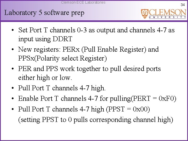 Clemson ECE Laboratories Laboratory 5 software prep • Set Port T channels 0 -3