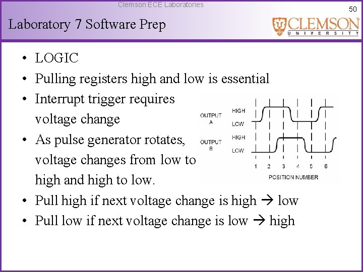 Clemson ECE Laboratories Laboratory 7 Software Prep • LOGIC • Pulling registers high and
