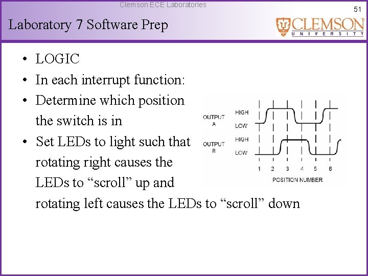 Clemson ECE Laboratories Laboratory 7 Software Prep • LOGIC • In each interrupt function: