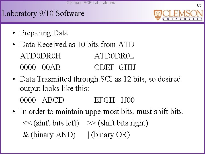 Clemson ECE Laboratories Laboratory 9/10 Software • Preparing Data • Data Received as 10