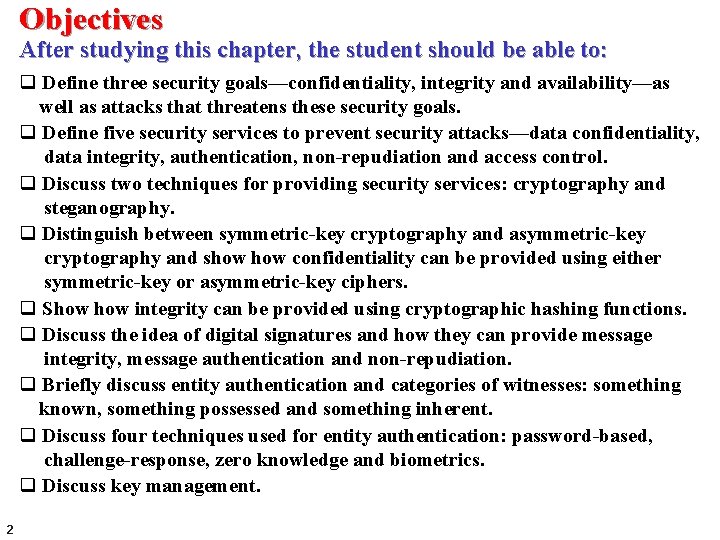 Objectives After studying this chapter, the student should be able to: q Define three