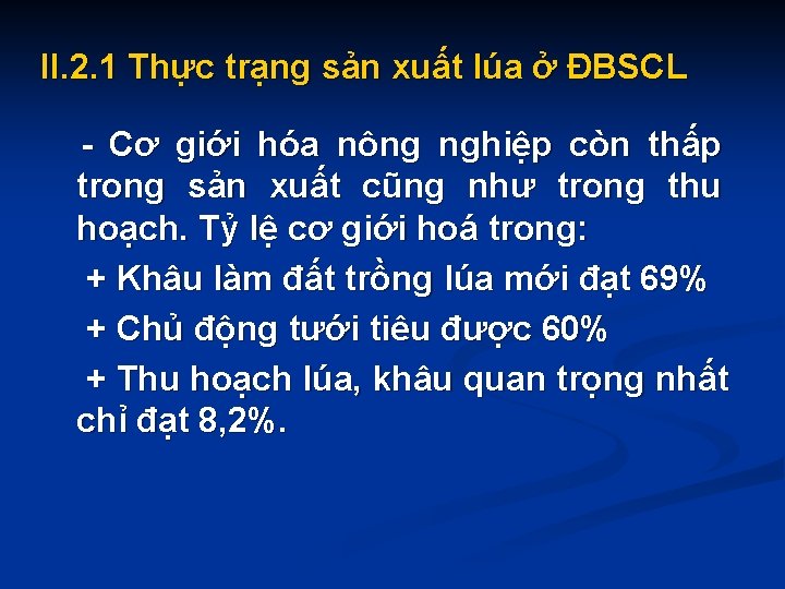 II. 2. 1 Thực trạng sản xuất lúa ở ĐBSCL - Cơ giới hóa