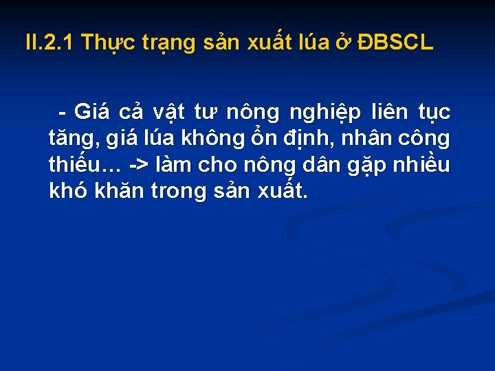 II. 2. 1 Thực trạng sản xuất lúa ở ĐBSCL - Giá cả vật