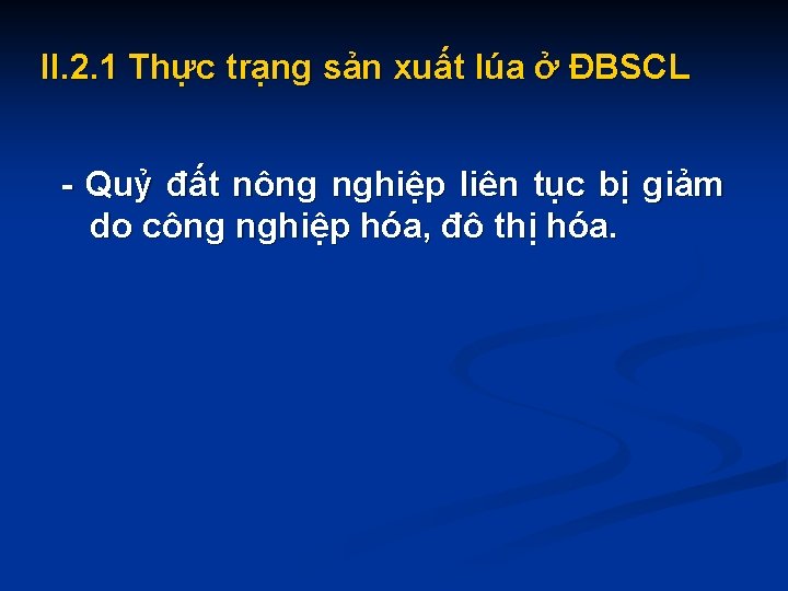 II. 2. 1 Thực trạng sản xuất lúa ở ĐBSCL - Quỷ đất nông