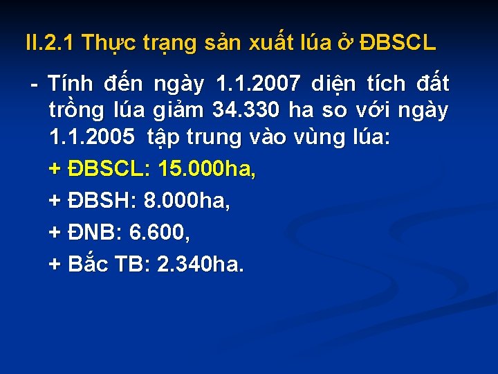 II. 2. 1 Thực trạng sản xuất lúa ở ĐBSCL - Tính đến ngày