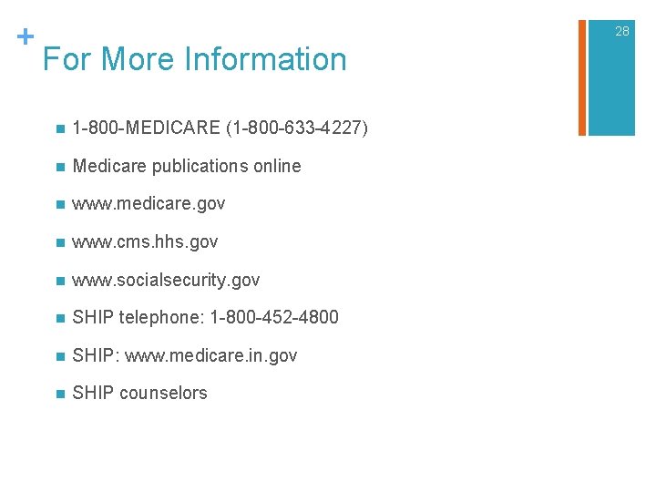 + 28 For More Information n 1 -800 -MEDICARE (1 -800 -633 -4227) n