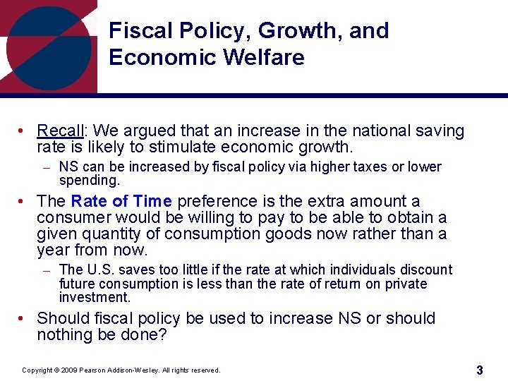 Fiscal Policy, Growth, and Economic Welfare • Recall: We argued that an increase in