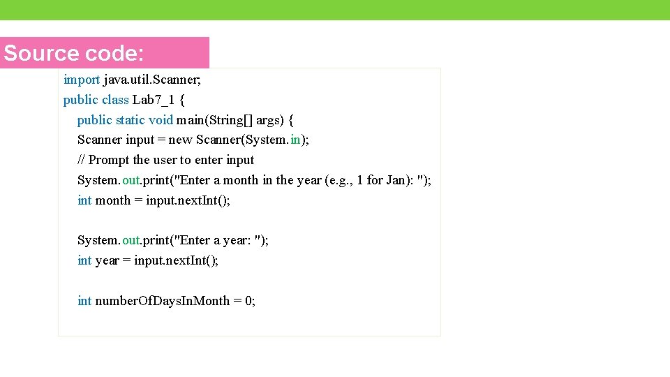 Source code: import java. util. Scanner; public class Lab 7_1 { public static void