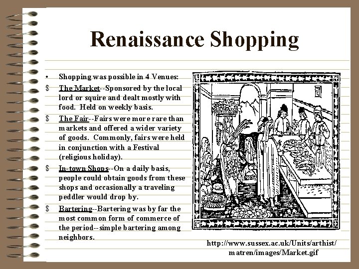Renaissance Shopping • $ $ Shopping was possible in 4 Venues: The Market--Sponsored by