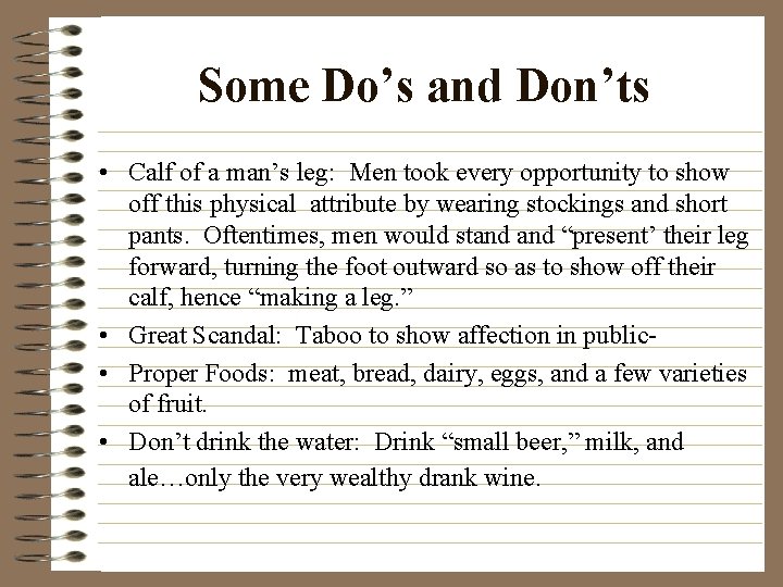 Some Do’s and Don’ts • Calf of a man’s leg: Men took every opportunity