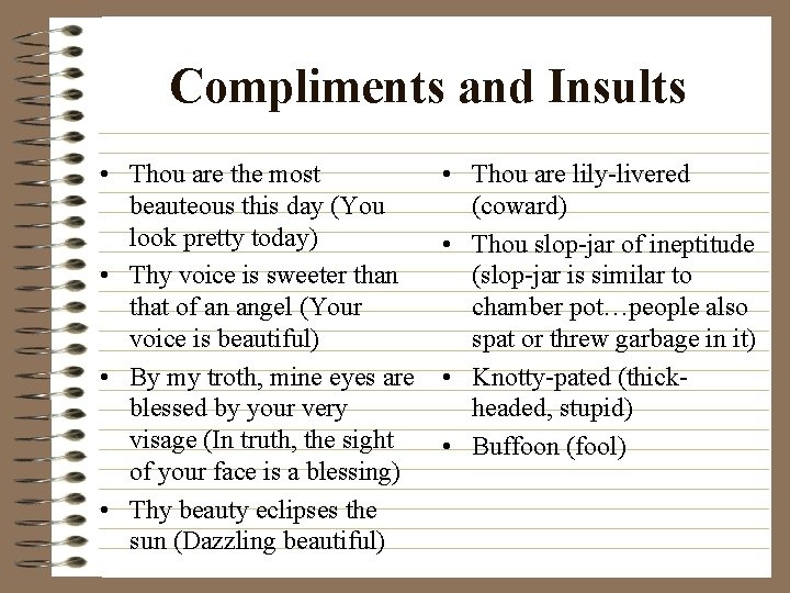 Compliments and Insults • Thou are the most beauteous this day (You look pretty