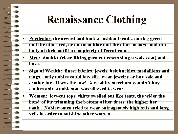 Renaissance Clothing • Particolor, the newest and hottest fashion trend…one leg green and the