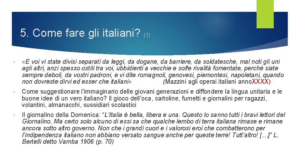 5. Come fare gli italiani? (1) • «E voi vi state divisi separati da