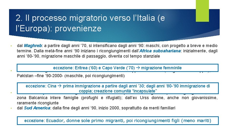 2. Il processo migratorio verso l’Italia (e l’Europa): provenienze • • dal Maghreb: a