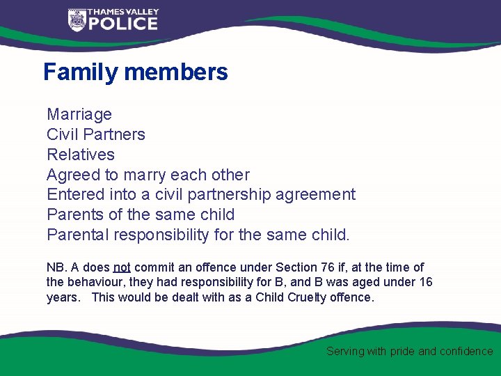 Family members Marriage Civil Partners Relatives Agreed to marry each other Entered into a