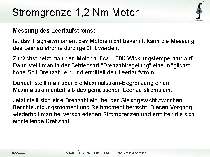 Stromgrenze 1, 2 Nm Motor Messung des Leerlaufstroms: Ist das Trägheitsmoment des Motors nicht