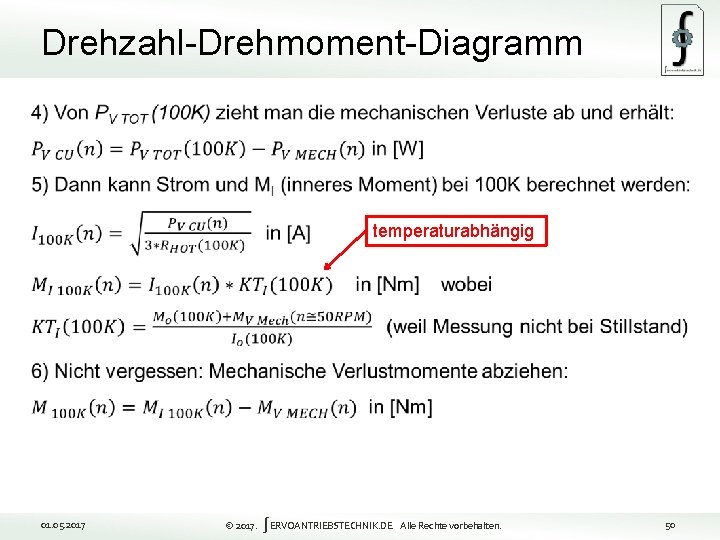 Drehzahl-Drehmoment-Diagramm temperaturabhängig 50 01. 05. 2017 © 2017. ∫ERVOANTRIEBSTECHNIK. DE Alle Rechte vorbehalten. 50