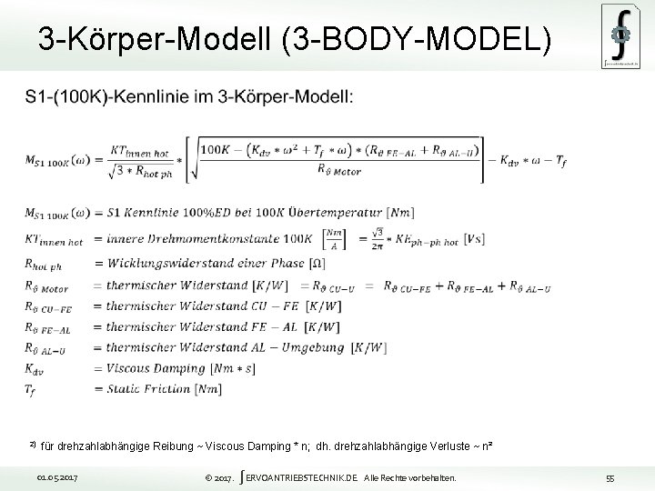 3 -Körper-Modell (3 -BODY-MODEL) 55 2) für drehzahlabhängige Reibung ~ Viscous Damping * n;