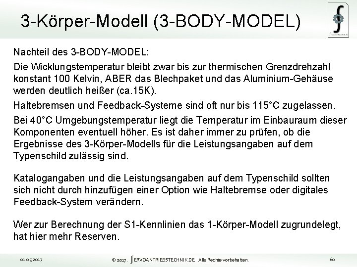 3 -Körper-Modell (3 -BODY-MODEL) Nachteil des 3 -BODY-MODEL: Die Wicklungstemperatur bleibt zwar bis zur