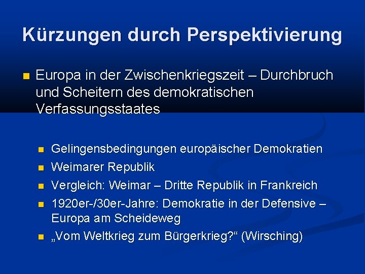 Kürzungen durch Perspektivierung Europa in der Zwischenkriegszeit – Durchbruch und Scheitern des demokratischen Verfassungsstaates