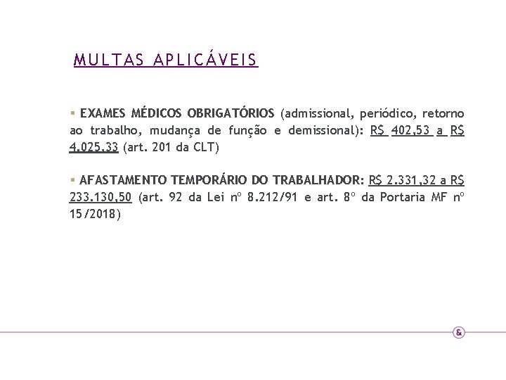 MULTAS APLICÁVEIS § EXAMES MÉDICOS OBRIGATÓRIOS (admissional, periódico, retorno ao trabalho, mudança de função