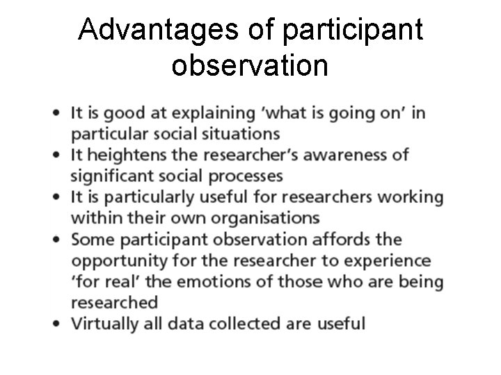 Advantages of participant observation Advantages of participant observation