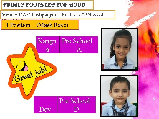 primus Footstep For Good Venue: DAV Pushpanjali Enclave- 22 Nov-24 Nov, 2017 I Position